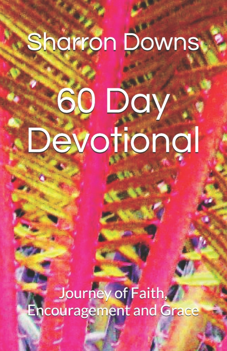 Kniha 60 Day Devotional Sharron Downs