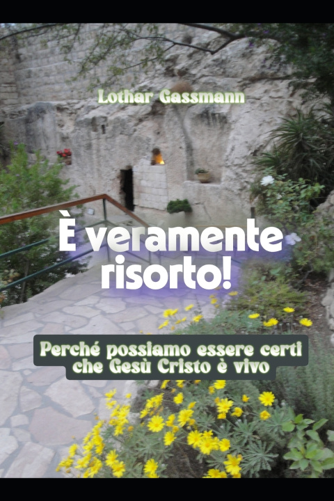 Kniha È veramente risorto! Lothar Gassmann