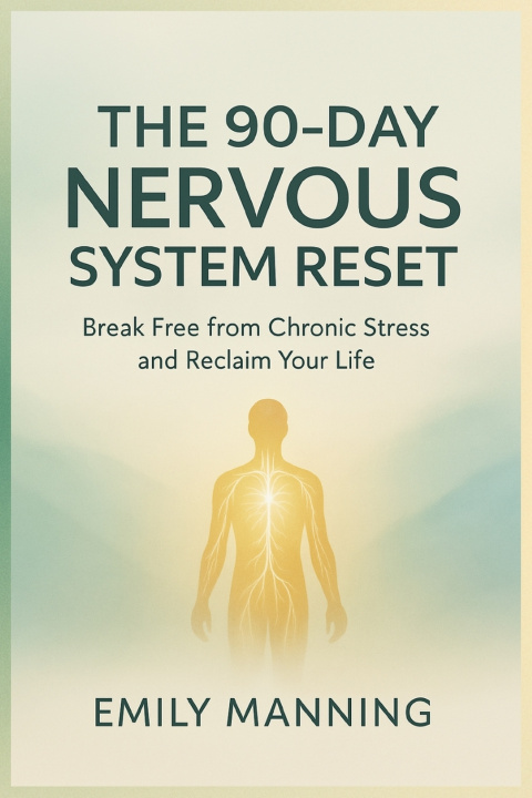 Knjiga The 90-Day Nervous System Reset Emily Manning