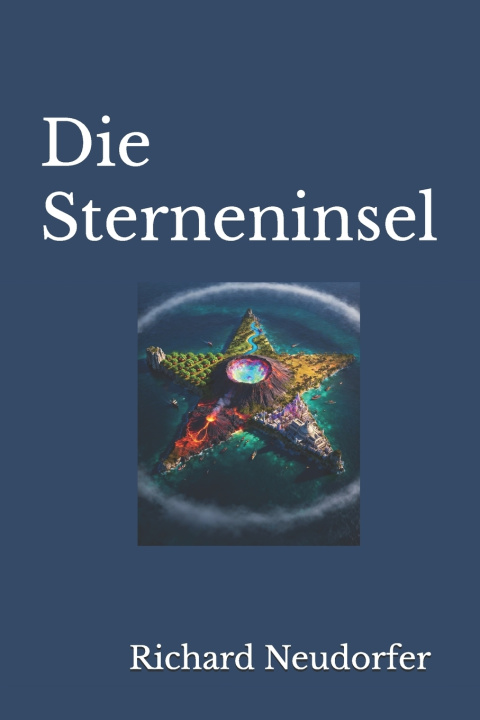 Kniha Die Sterneninsel Richard Neudorfer