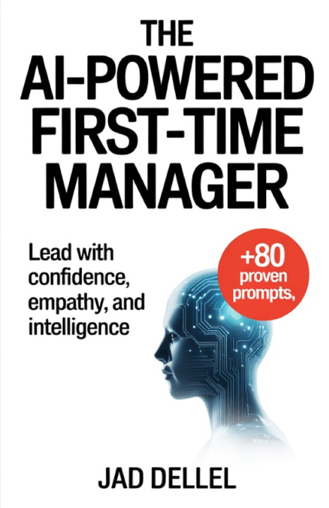 Kniha The AI-Powered First-Time Manager Jad Dellel