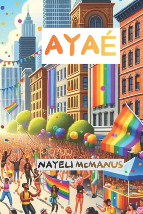 Kniha AYAÉ NAYELI MCMANUS