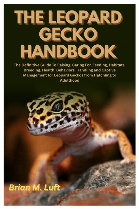 Kniha The Leopard Gecko Handbook Brian M. Luft