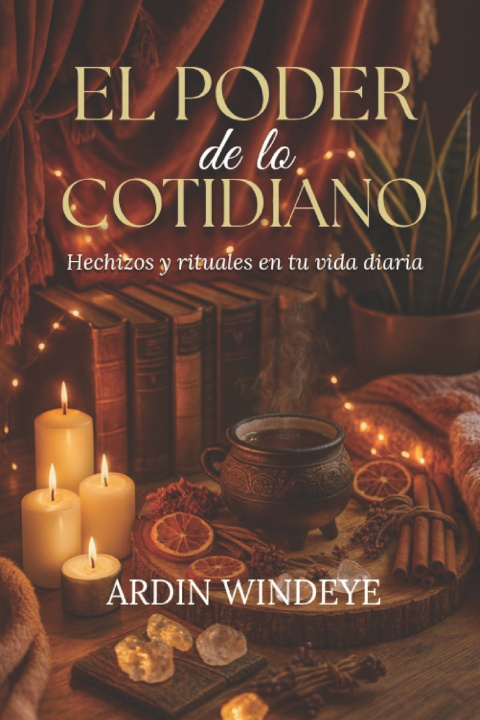 Kniha El Poder de lo Cotidiano Ardin Windeye