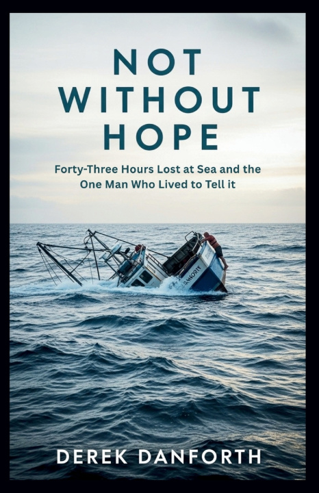 Kniha Not Without Hope Derek Danforth