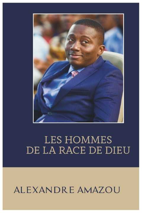 Kniha Les Hommes de la race de Dieu Alexandre Amazou