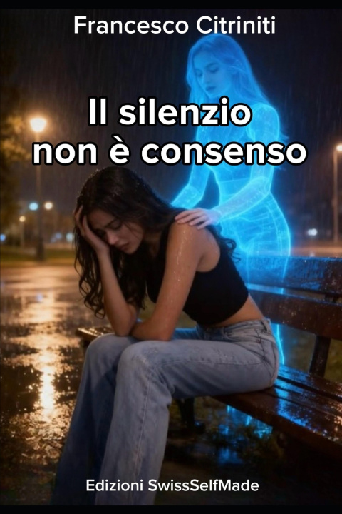 Boek Il Silenzio Non è Consenso Francesco Citriniti