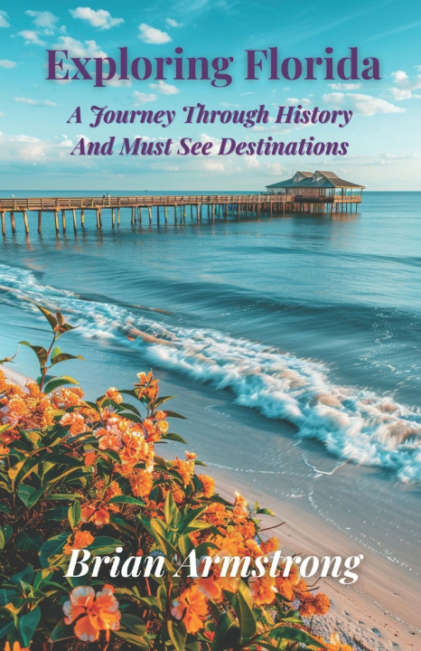 Knjiga Exploring Florida Brian Armstrong