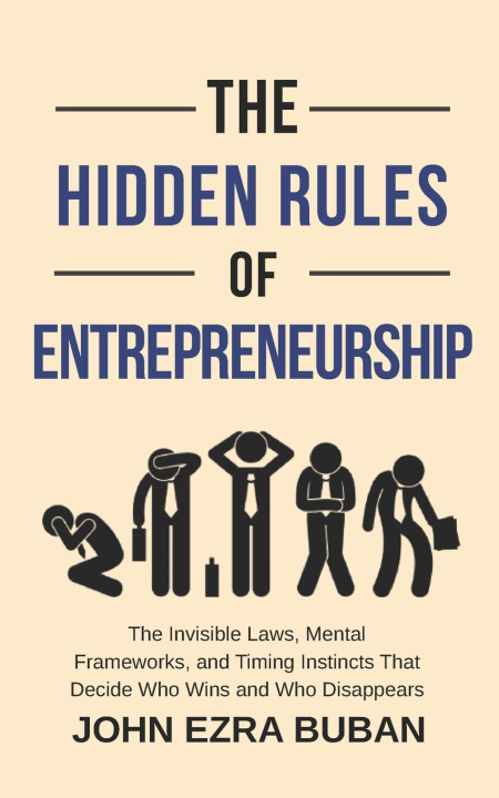 Knjiga The Hidden Rules of Entrepreneurship John Ezra Buban