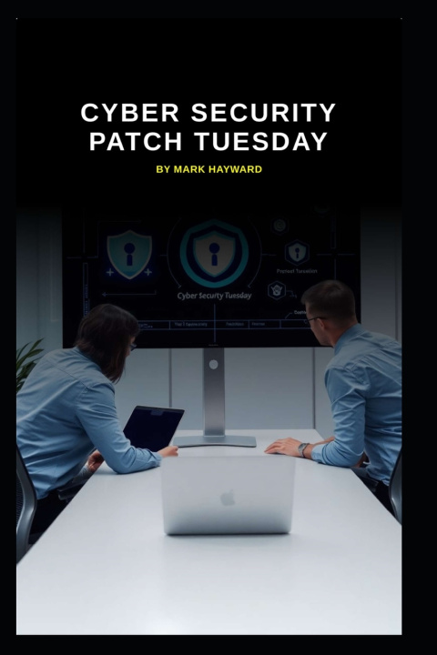 Knjiga Cyber Security Patch Tuesday Mark Hayward