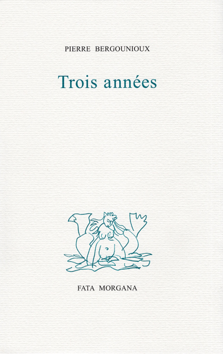 Book Trois années Pierre Bergounioux