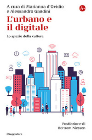 Buch urbano e il digitale. Lo spazio della cultura Alessandro Gandini