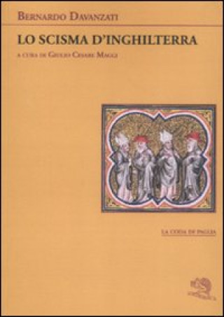 Kniha scisma d'Inghilterra Bernardo Davanzati