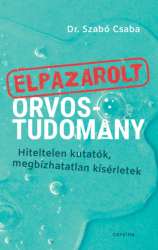 Livro Elpazarolt orvostudomány Dr. Szabó Csaba