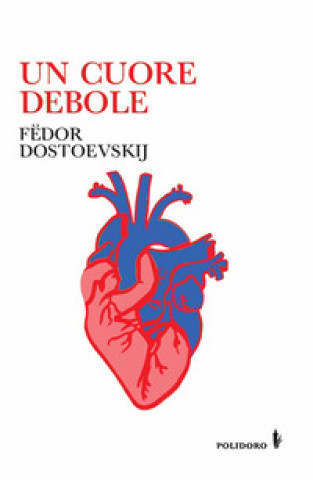 Knjiga cuore debole Fëdor Dostoevskij