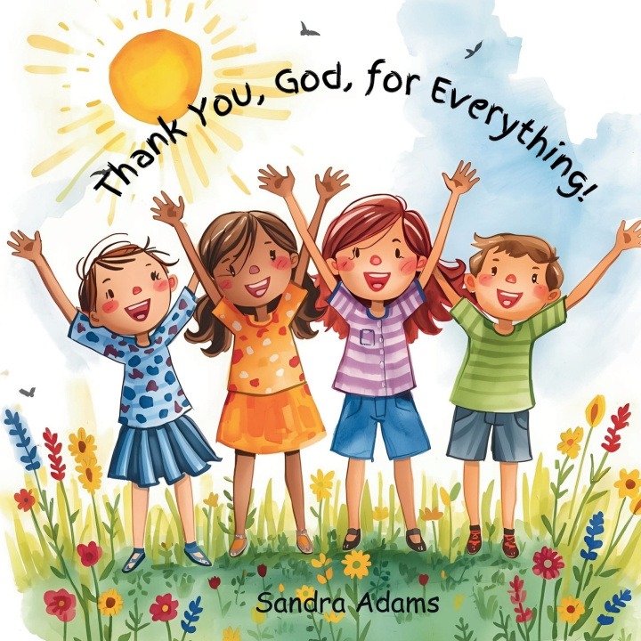 Kniha Thank You, God, for Everything! Sandra Adams