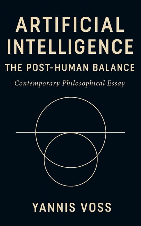 Buch Artificial Intelligence, The Post-Human Balance Yannis Voss