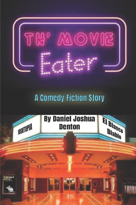 Kniha Th' Movie Eater Daniel Denton