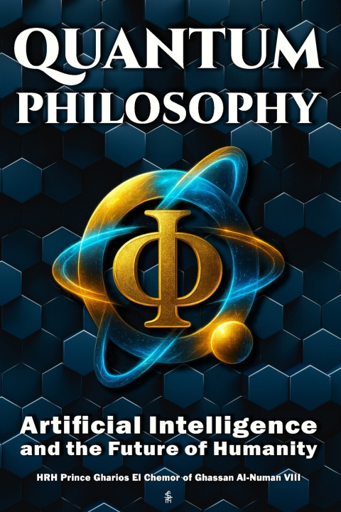 Kniha Quantum Philosophy HRH Prince Gharios El ... Al-Numan VIII