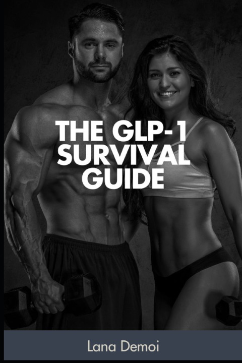 Kniha The GLP-1 Survival Guide Lana Demoi