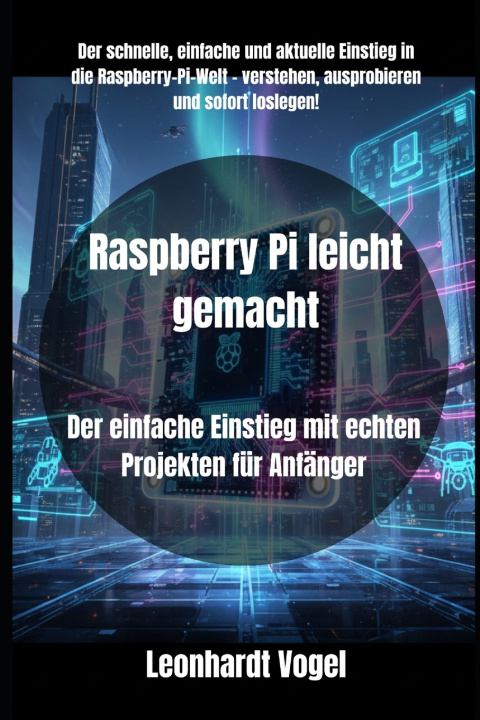 Libro Raspberry Pi leicht gemacht Leonhardt Vogel