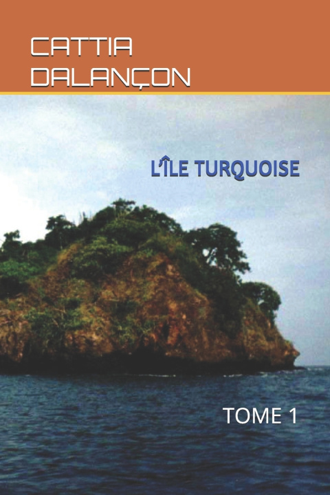 Carte L'ÎLE TURQUOISE CATTIA DALANÇON