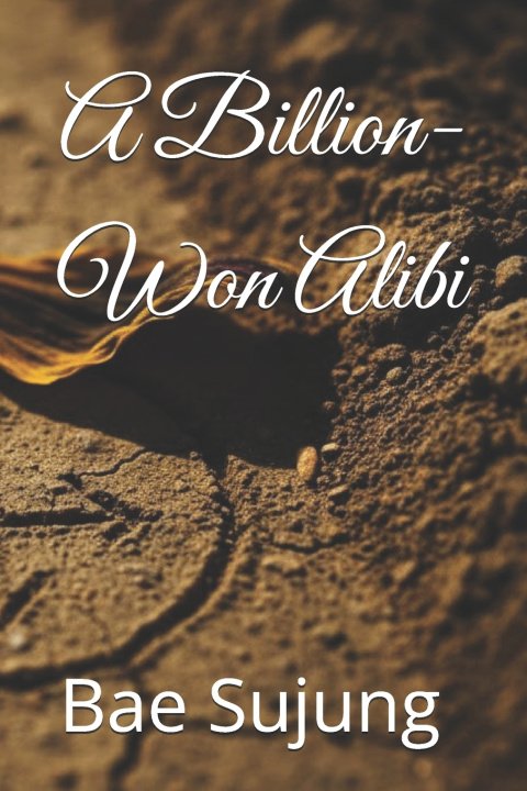 Kniha A Billion-Won Alibi Bae Sujung