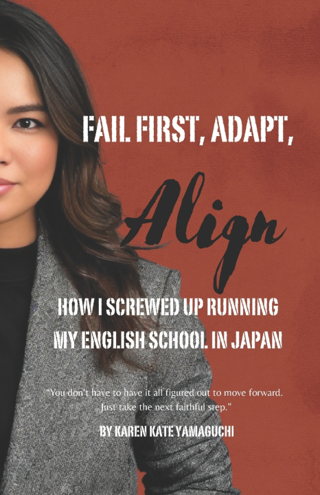 Kniha Fail First, Adapt, Align Karen Kate Yamaguchi