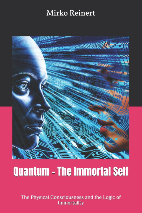 Knjiga Quantum - The Immortal Self Mirko Reinert