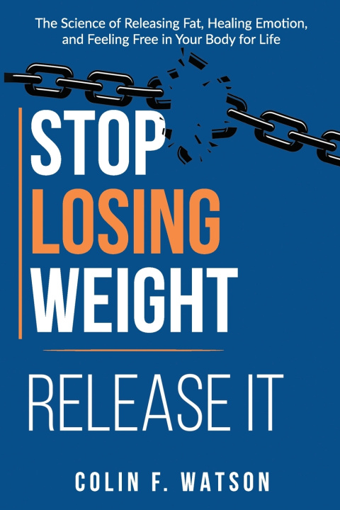 Kniha Stop Losing Weight - Release It JJ Watson