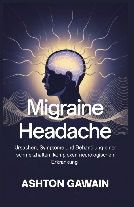 Buch Migraine Headache Ashton Gawain