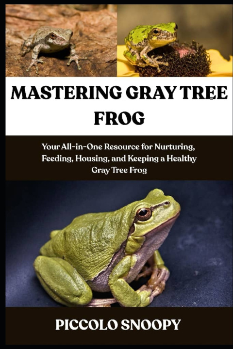 Kniha MASTERING GRAY TREE FROG CARE Piccolo Snoopy