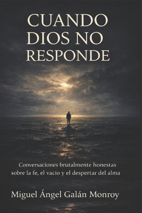 Kniha CUANDO DIOS NO RESPONDE Miguel Ángel Galán Monroy