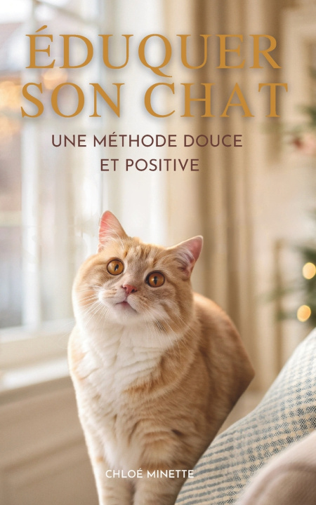 Knjiga Éduquer Son Chat Chloé Minette