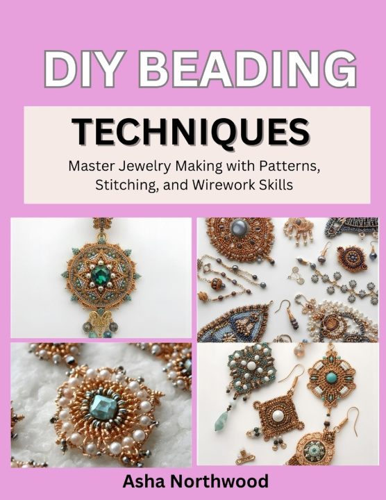 Book DIY BEADING TECHNIQUES Asha Northwood