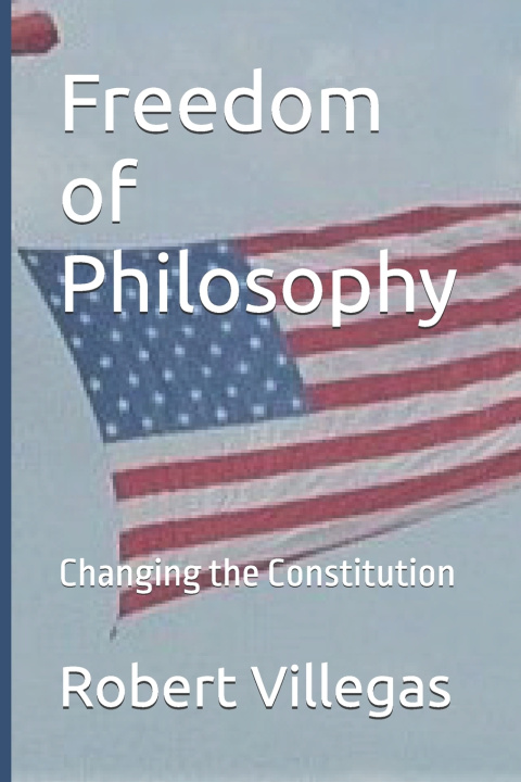 Kniha Freedom of Philosophy Robert Villegas