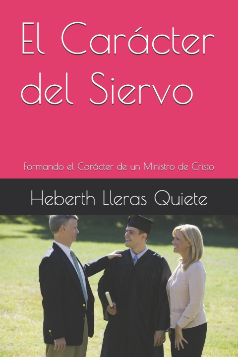 Knjiga El Carácter del Siervo Heberth Lleras Quiete