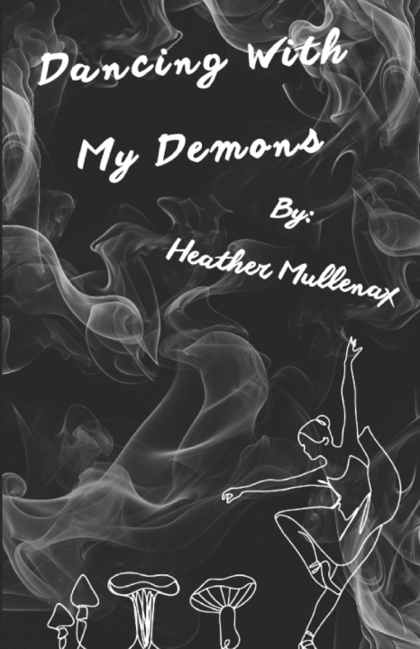 Kniha Dancing With My Demons Heather Mullenax