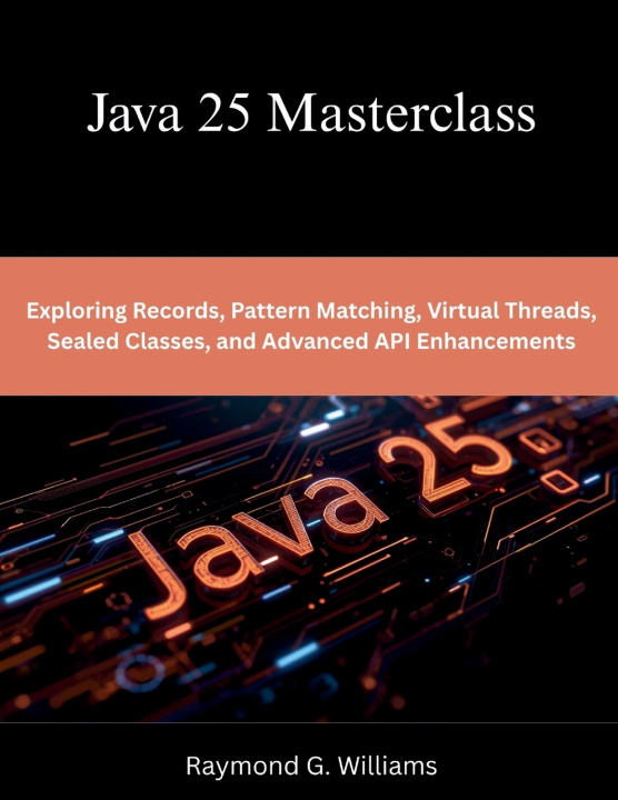 Knjiga Java 25 Masterclass Raymond G. Williams