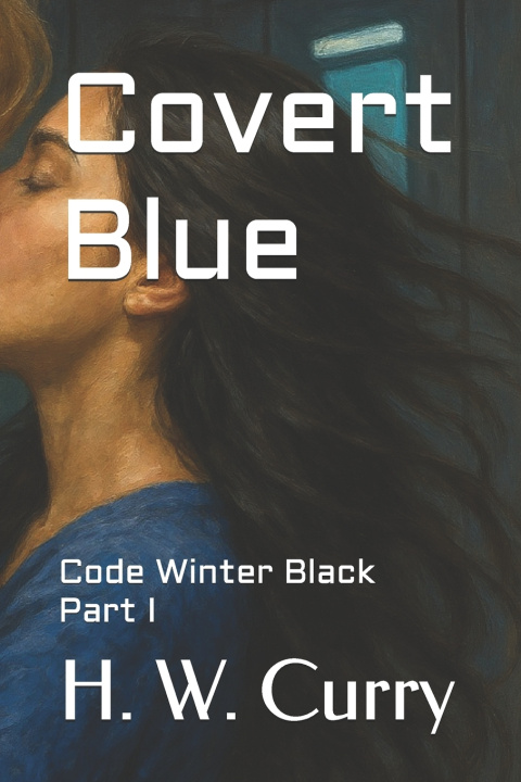 Kniha Covert Blue H. W. Curry
