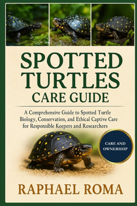 Kniha SPOTTED TURTLES CARE GUIDE RAPHAEL ROMA