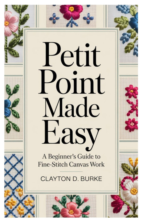 Knjiga Petit Point Made Easy Clayton D. Burke