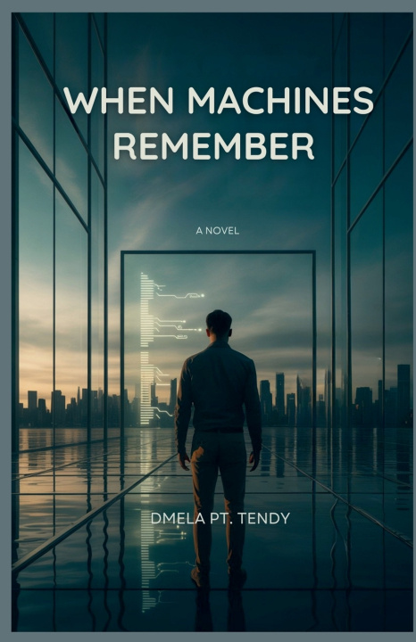 Kniha WHEN MACHINES REMEMBER Dmela PT. Tendy