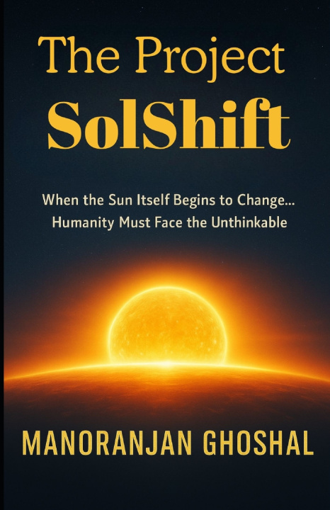 Knjiga The Project SolShift Manoranjan ghoshal