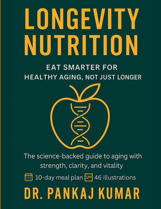 Knjiga Longevity Nutrition Dr. Pankaj Kumar