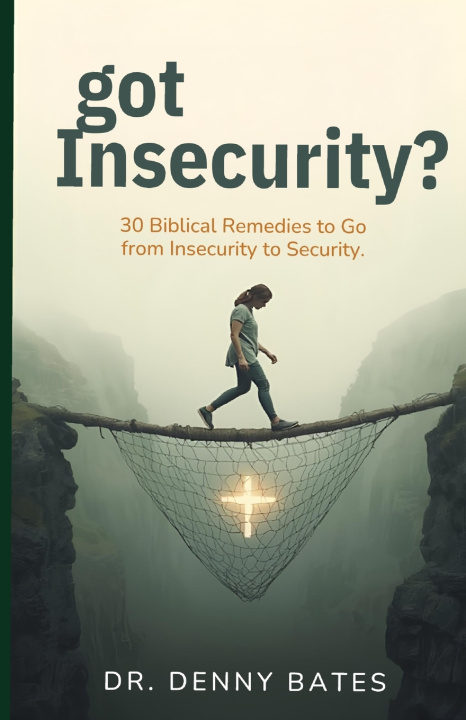 Knjiga got Insecurity? Denny Bates