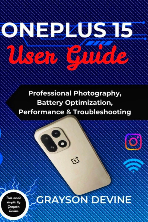 Kniha OnePlus 15 User Guide GRAYSON DEVINE
