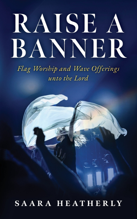 Libro Raise a Banner Saara Heatherly