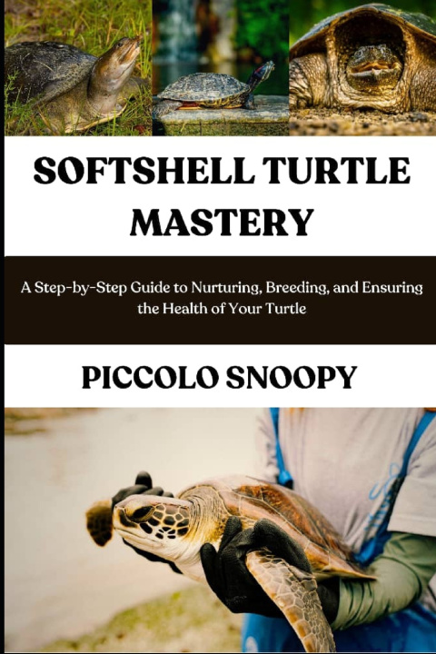 Knjiga SOFTSHELL TURTLE MASTERY Piccolo Snoopy