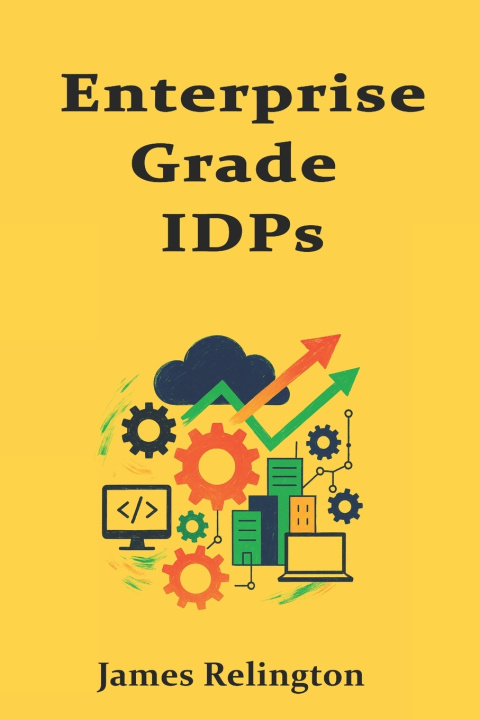 Kniha Enterprise-Grade IDPs James Relington